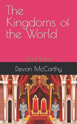 The Kingdoms of the World: God Rules
