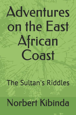 Adventures on the East African Coast: The Sultan's Riddles