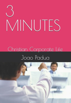3 Minutes: Christian Corporate Life