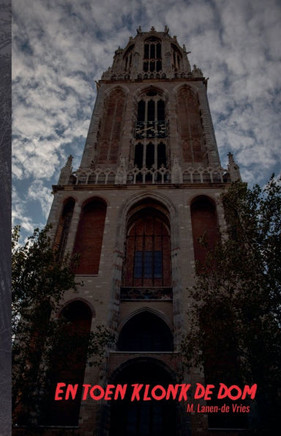 En Toen Klonk De Dom