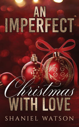 An Imperfect Christmas With Love