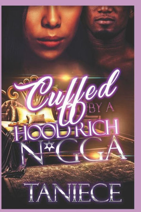 Cuffed By A Hood Rich N*gga