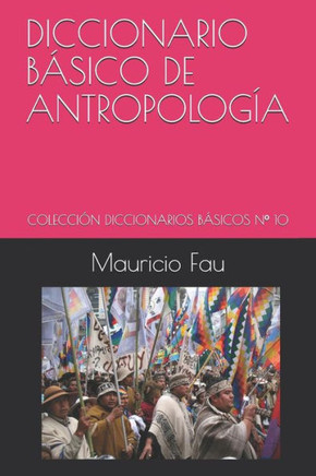 Diccionario Básico de Antropología: Colección Diccionarios Básicos N° 10