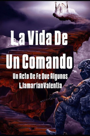 La Vida De Un Comando