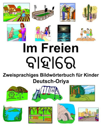 Deutsch-Oriya Im Freien/?????? Zweisprachiges Bildwörterbuch Für Kinder (German Edition)