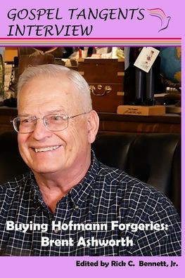 Buying Hofmann Forgeries: Brent Ashworth