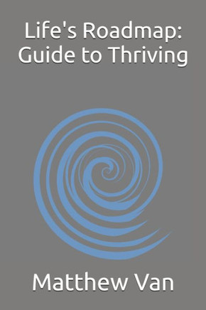 Life's Roadmap: Guide to Thriving