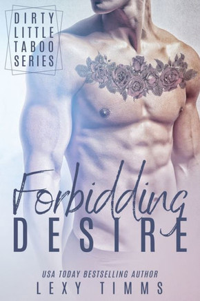 Forbidding Desire (Dirty Little Taboo Series)