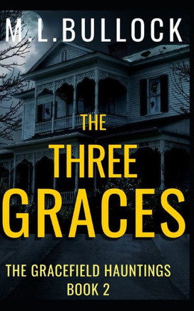 The Three Graces (The Gracefield Hauntings)