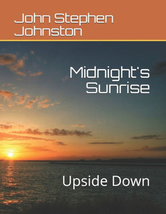 Midnight'S Sunrise: Upside Down (One)