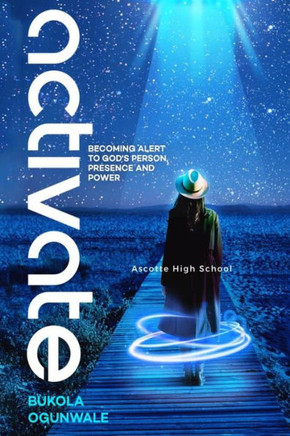 Activate: Becoming Alert to God's Person, Presence and Power