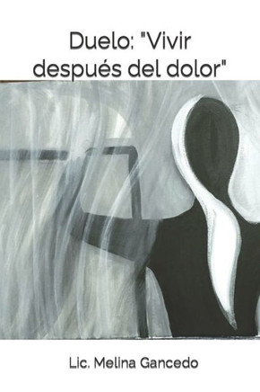 Duelo: ""Vivir después del dolor"" Cómo afrontar una pérdida, desde la psicología y la propia experiencia de enviudar