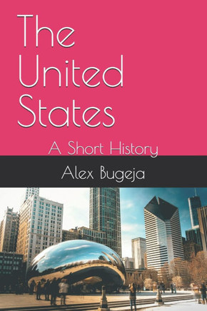 The United States: A Short History
