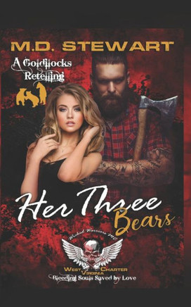Her Three Bears, Wicked Warriors MC West Virginia Charter: Bleeding Souls Saved by Love