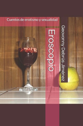 Eroscopio: Cuentos de erotismo y sexualidad