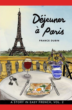 Déjeuner à Paris: A Story in Easy French with Translation, Vol. 2