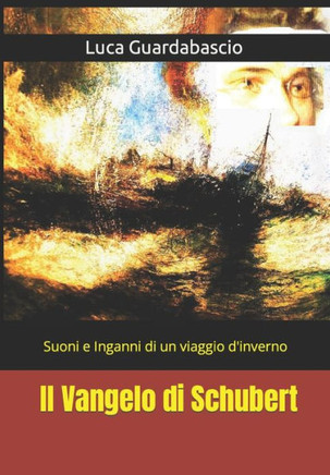 Il Vangelo di Schubert: Suoni e Inganni di un viaggio d'inverno