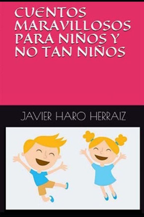 Cuentos Maravillosos Para Niños Y No Tan Niños