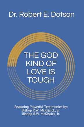 The God Kind of Love Is Tough: Tough Love of God