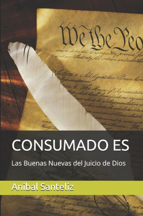 Consumado Es: Las Buenas Nuevas Del Juicio de Dios