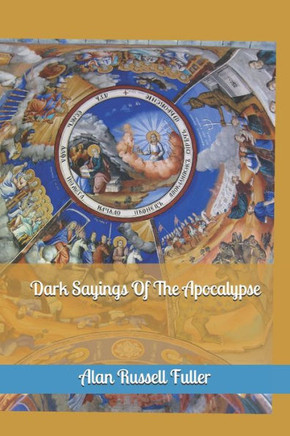 Dark Sayings Of The Apocalypse