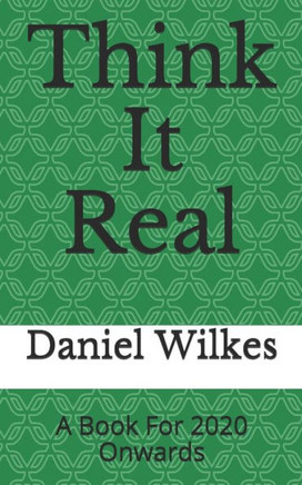 Think It Real: 2020 New Human Era (Think It Real - Evolution Of Thoughts)