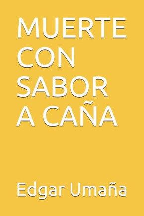 Muerte Con Sabor a Caña
