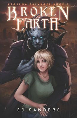 Broken Earth: Argurma Salvager Book 1