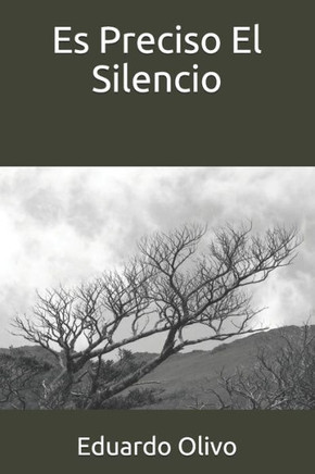 Es Preciso El Silencio