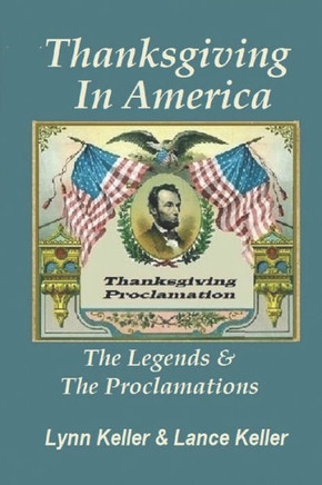 Thanksgiving in America: The Legends And The Proclamations