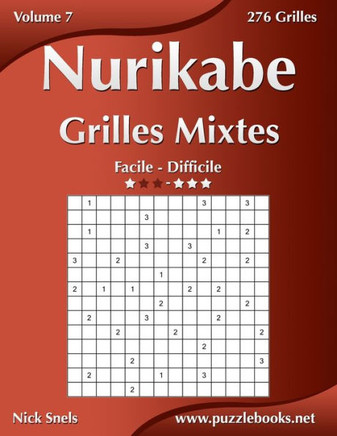 Nurikabe Grilles Mixtes - Facile à Difficile - Volume 7 - 276 Grilles