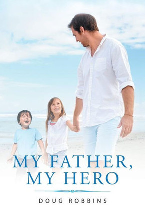 My Father, My Hero