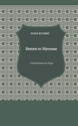 Return to Mycenae - A Clytaimnestra-Saga