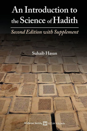 An Introduction to the Science of Hadith: Second Edition with Supplement