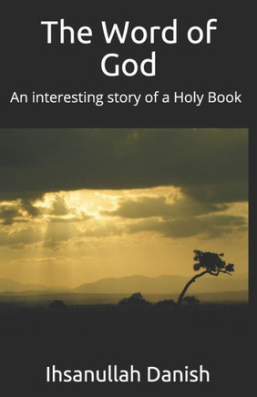 The Word of God: An interesting story of a Holy Book