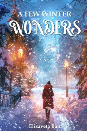 A Few Winter Wonders: A collection of enchanting Christmas and New Year tales
