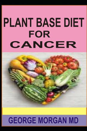 Plant Based Diet for Cancer