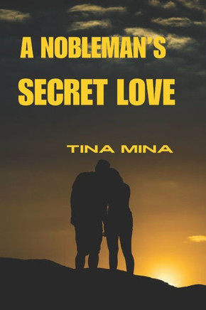 A Nobleman's Secret Love A Nobleman's Secret Love