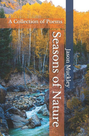 Seasons of Nature: A Collection of Poems