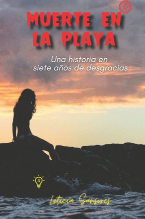 Muerte en la playa: Una historia en siete años de desgracias