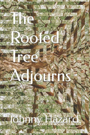 The Rooted Tree Adjourns