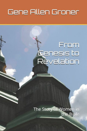From Genesis to Revelation: The Story of Women in the Bible