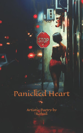 panicked heart: artistic poetry