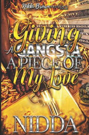 Giving a Gangsta a Piece of My Love