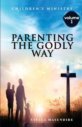 Parenting the Godly Way