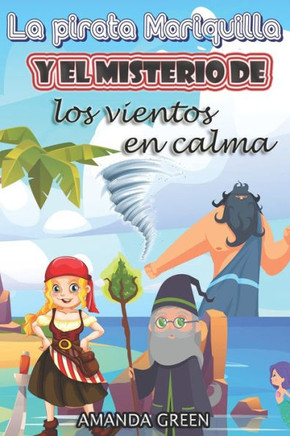 La pirata Mariquilla y el misterio de los vientos en calma