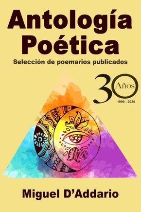 Antología Poética: Selección de poemarios publicados 1990-2020 (30 años)