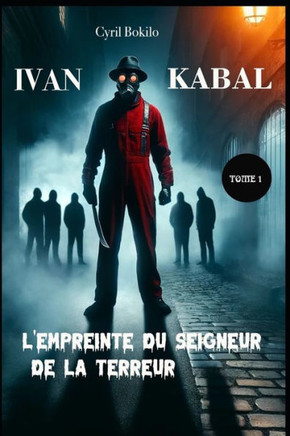 L'Empreinte du Seigneur de la Terreur: Ivan Kabal