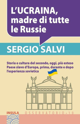 L'Ucraina, Madre Di Tutte Le Russie