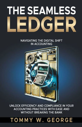 The Seamless Ledger: Navigating the Digital Shift in Accounting